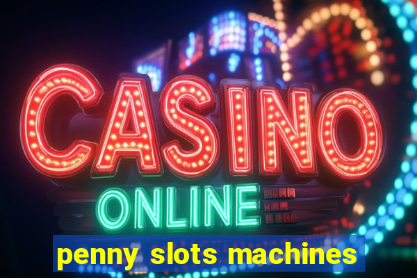 penny slots machines