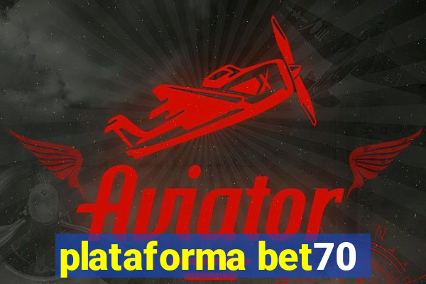 plataforma bet70