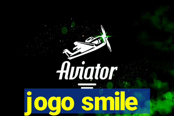 jogo smile