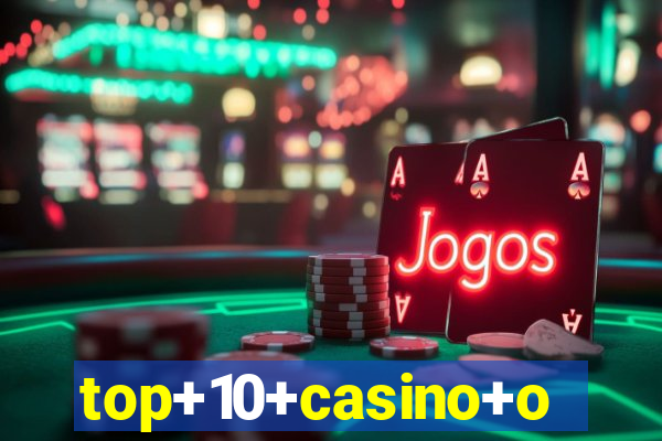 top+10+casino+online