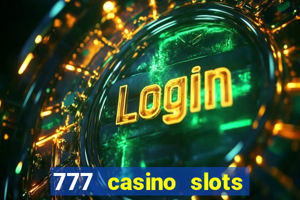 777 casino slots and roulette