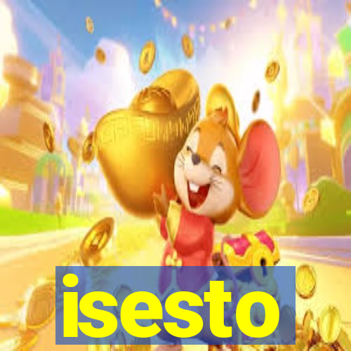 isesto