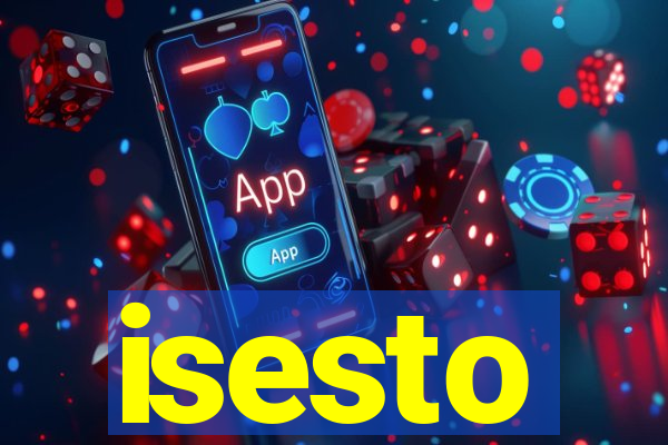 isesto