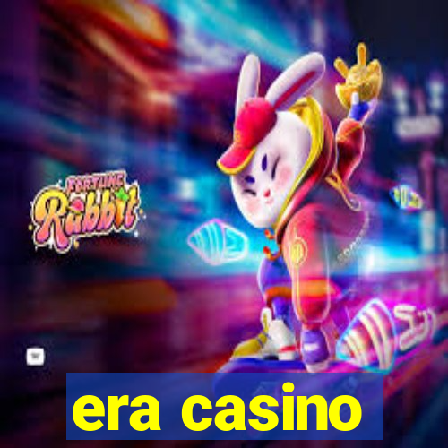 era casino