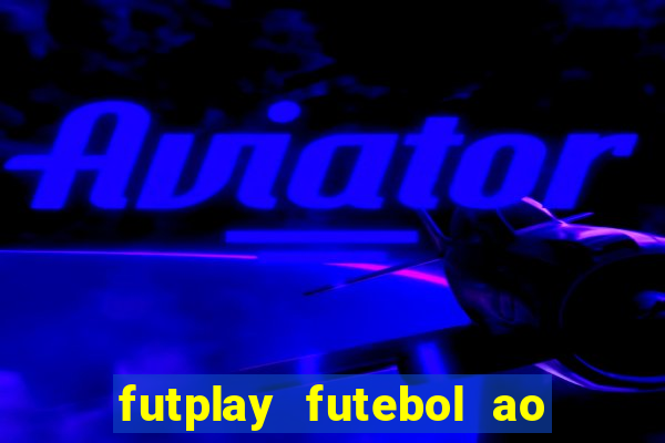 futplay futebol ao vivo apk