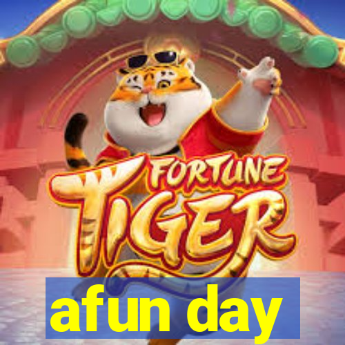 afun day