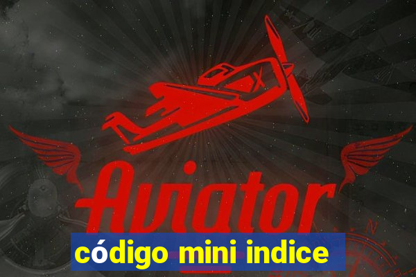 código mini indice