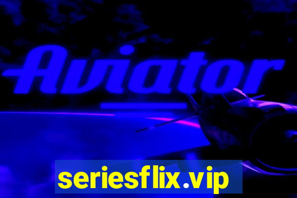 seriesflix.vip