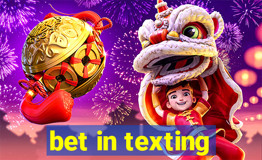 bet in texting