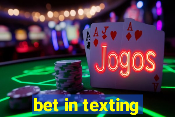 bet in texting