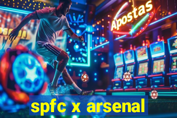 spfc x arsenal