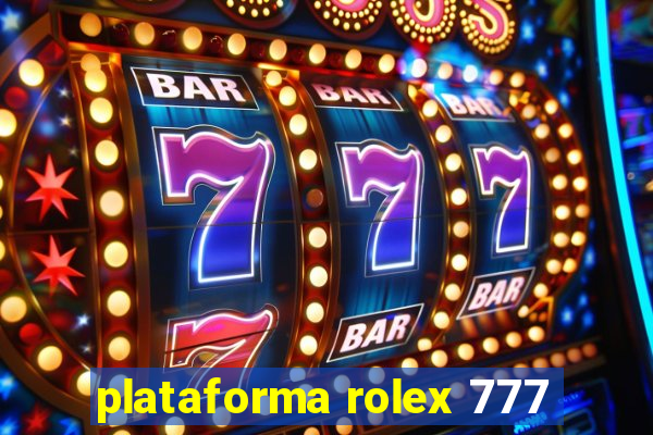 plataforma rolex 777