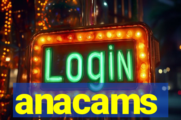 anacams