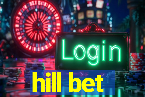 hill bet