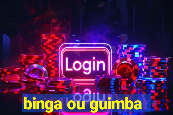 binga ou guimba