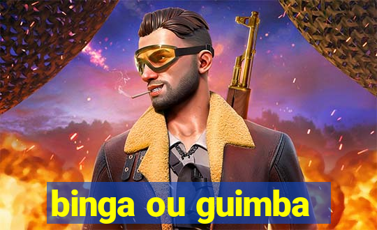 binga ou guimba