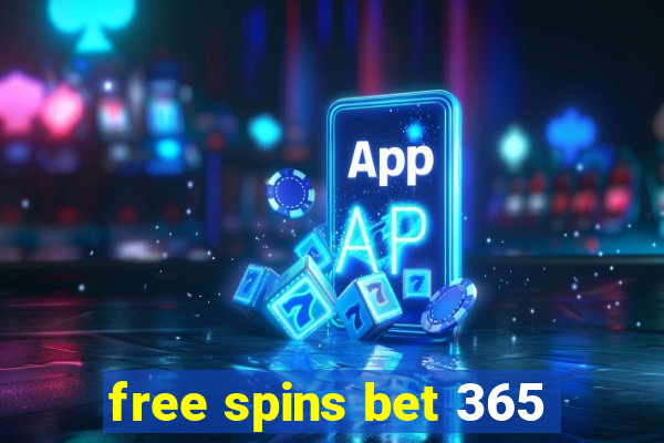 free spins bet 365