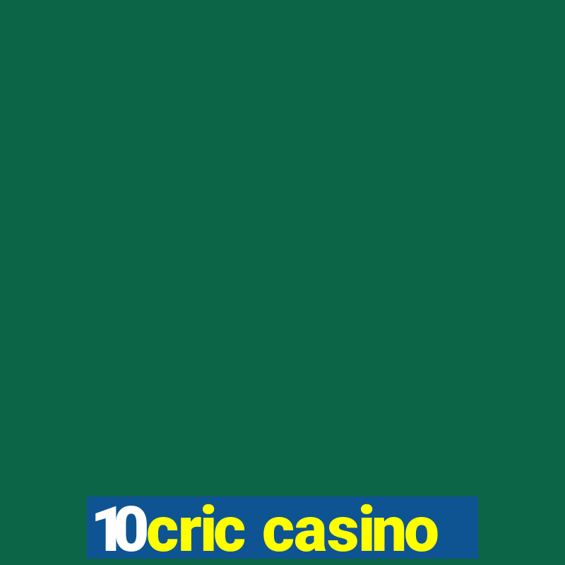 10cric casino