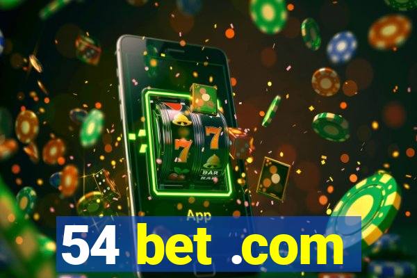 54 bet .com