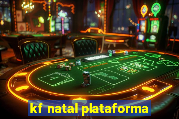 kf natal plataforma