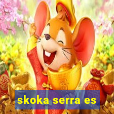 skoka serra es