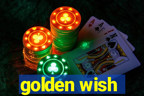 golden wish