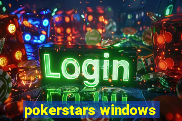 pokerstars windows