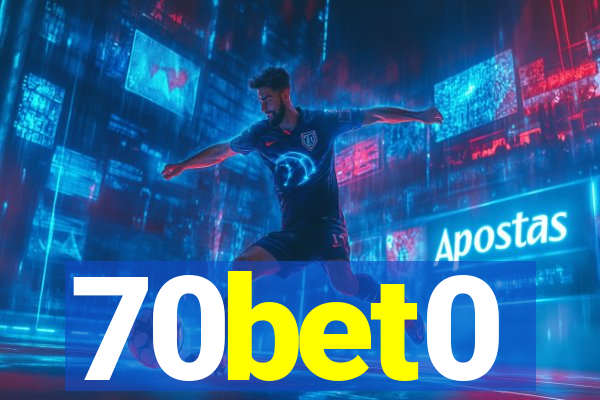 70bet0