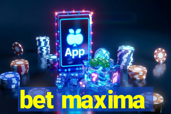 bet maxima