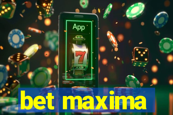 bet maxima