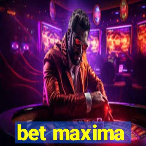 bet maxima