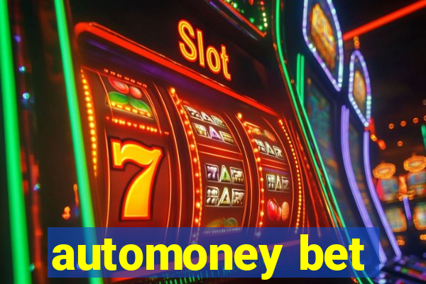 automoney bet