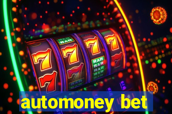 automoney bet