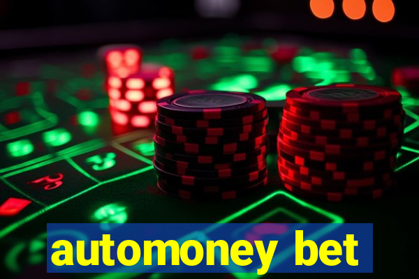 automoney bet