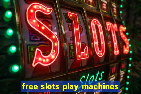 free slots play machines