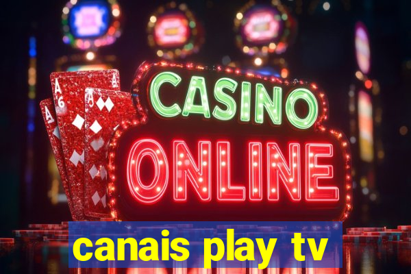 canais play tv