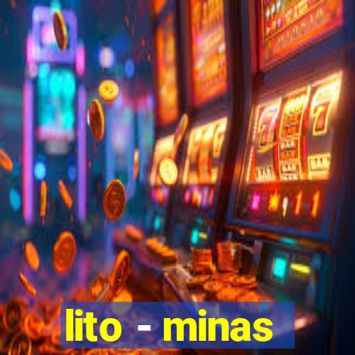 lito - minas