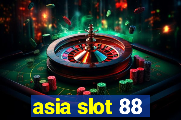 asia slot 88