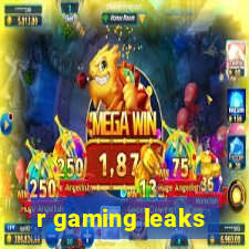 r gaming leaks