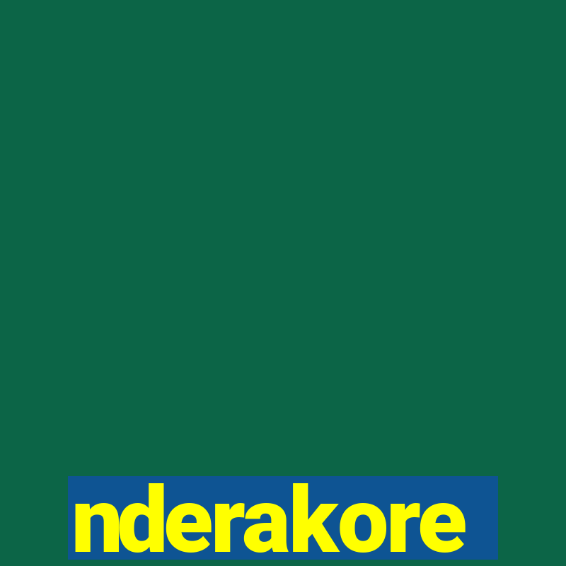 nderakore