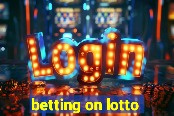 betting on lotto