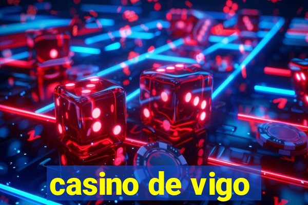 casino de vigo