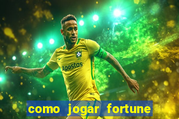 como jogar fortune tiger e ganhar