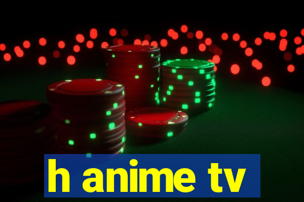 h anime tv