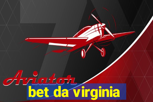 bet da virginia