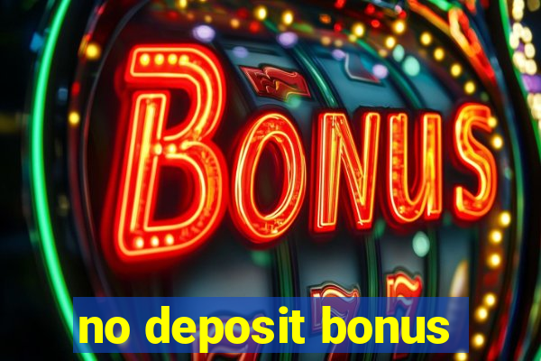 no deposit bonus