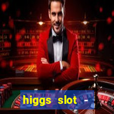 higgs slot - qiuqiu remi