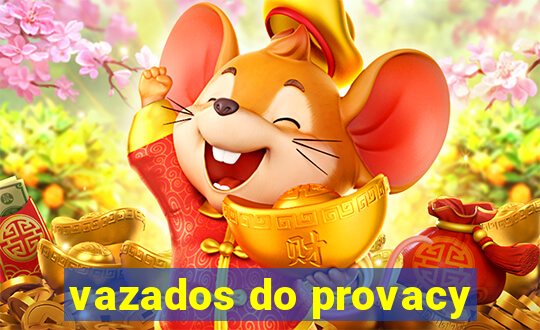 vazados do provacy