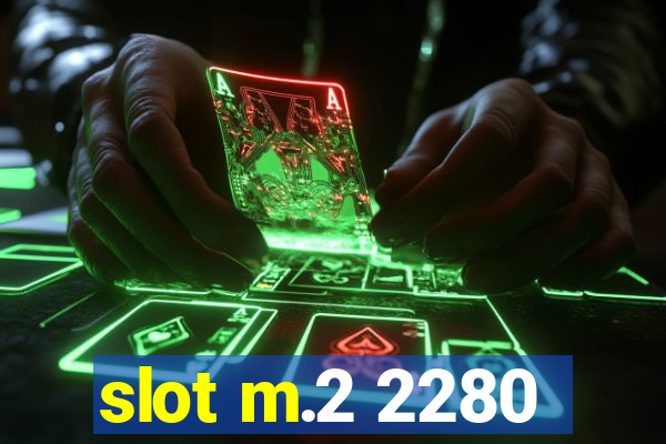 slot m.2 2280