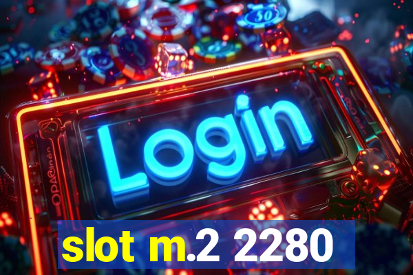 slot m.2 2280